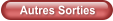 Autres Sorties